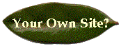 Your Own Site?